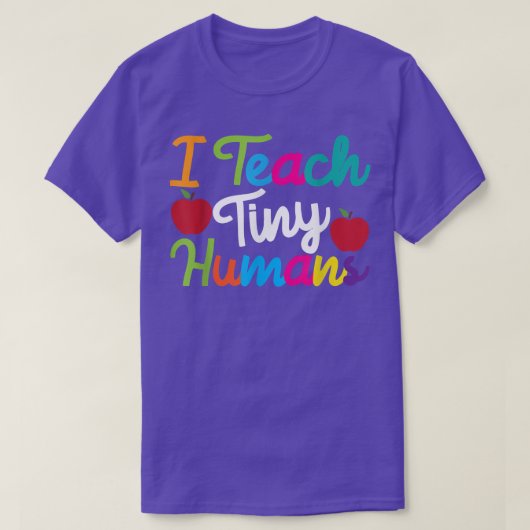 PreK幼稚園先生デザイン教えI Tiny Huma Tシャツ (デザイン正面)