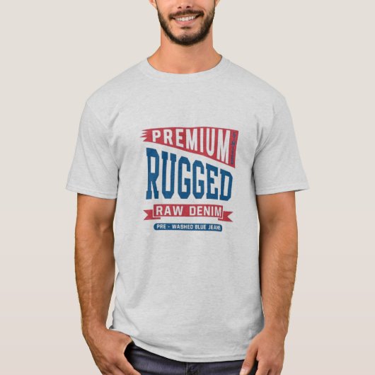 Premium Rugged Raw Denim  Tシャツ (正面)