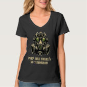 Prep Like Theres No Tomorrow Prepper Survivalist Q Tシャツ (正面)