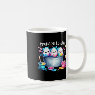 Prepare To Dye Easter Egg Coloring Funny Easter Hu コーヒーマグカップ