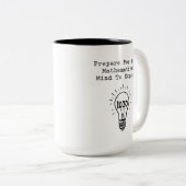 Prepare Your Mathematical Mind To Expand ツートーンマグカップ (正面右)