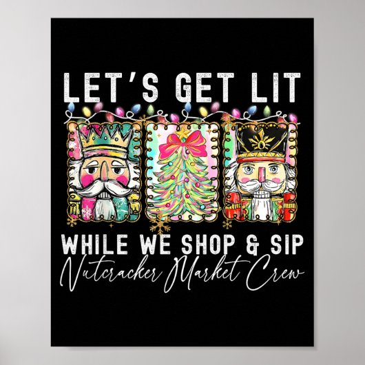 Preppy Let's Get Lit While Why Shop And Sip Nutcra ポスター (正面)