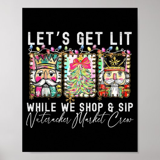 Preppy Lets Get Lit While Why Shop And Sip Nutcrac ポスター (正面)