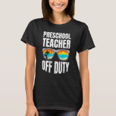 Preschool kindergarten educator off duty teacher   tシャツ (正面)