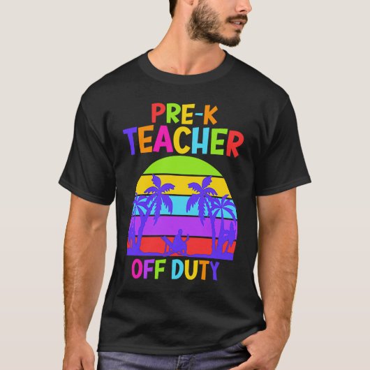 Preschool Kindergarten Teacher off duty teacher Tシャツ (正面)