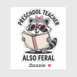 Preschool Teacher Also Feral Cute Funny Teacher シール