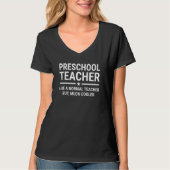 Preschool Teacher Like A Normal Teacher Teachers Tシャツ (正面)