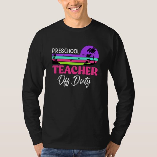 Preschool teacher off school vacation duty teacher tシャツ (正面)