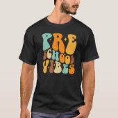 Preschool Vibes First Day Of School Back To School Tシャツ (正面)