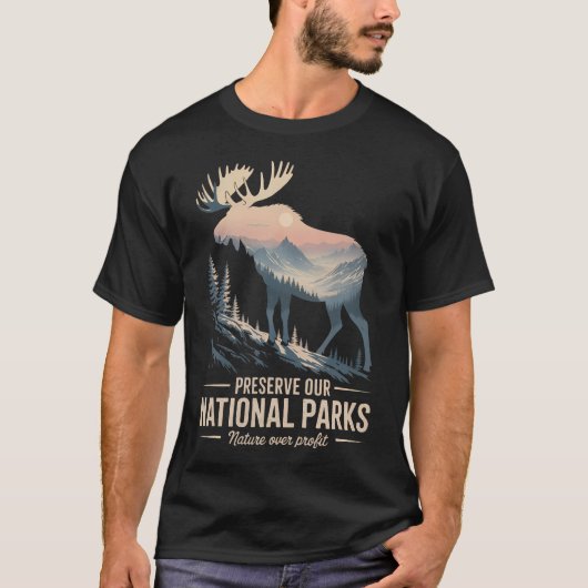 Preserve Our National Parks Moose Save Our Nationa Tシャツ (正面)