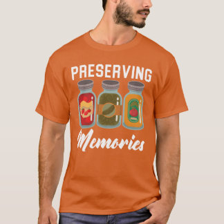 Preserving Memories Food Container Canning friends Tシャツ