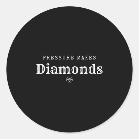 Pressure Makes Diamond Insrational Motivational De ラウンドシール (正面)