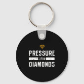 Pressure Makes Diamonds Insrational And Motivation キーホルダー (正面)