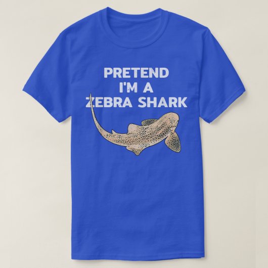 Pretend I am a zebra shark  Tシャツ (デザイン正面)