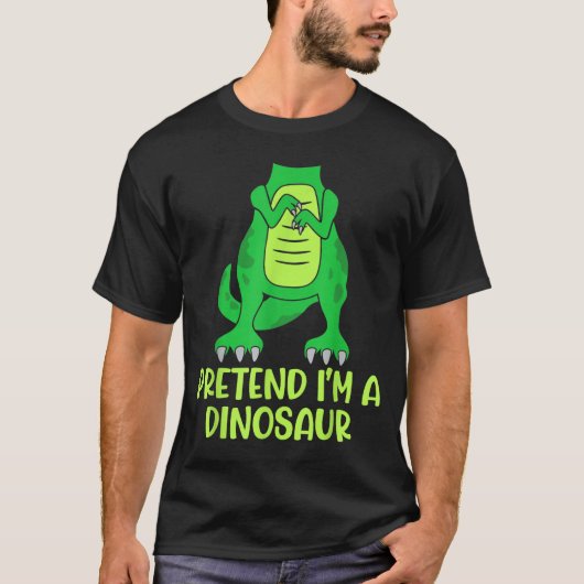 Pretend I’m A Dinosaur Costume Lazy Halloween  Tシャツ (正面)