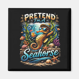 Pretend I’m a Seahorse マグネット
