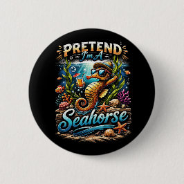 Pretend I’m a Seahorse 缶バッジ