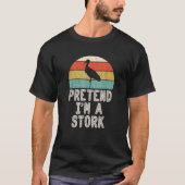Pretend I m A Stork Lazy Halloween Costume Party  Tシャツ (正面)