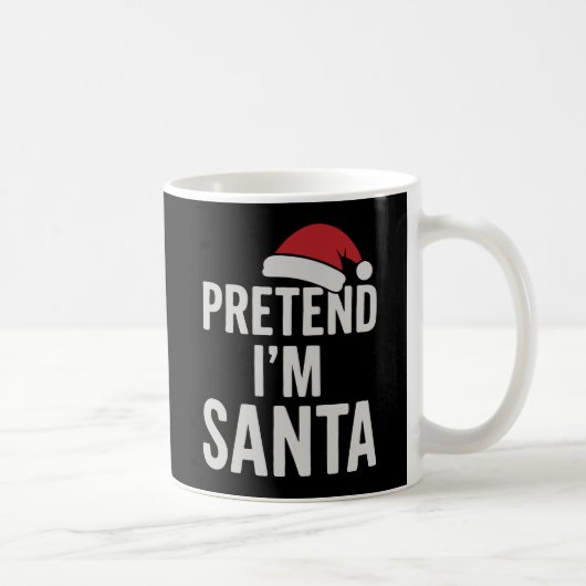 Pretend I’m Santa - Funny Christmas Humor コーヒーマグカップ (右)
