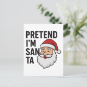 Pretend I’m Santa - Funny Christmas Quote ポストカード (スタンド正面)