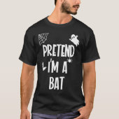 Pretend Im a Bat Tシャツ (正面)