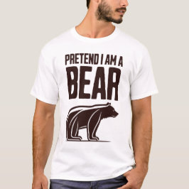 Pretend I'm A Bear Tシャツ