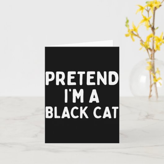 Pretend I'm A Black Cat Easy Lazy Halloween Costum カード (黄色い花)