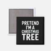 Pretend I'm A Christmas Tree Xmas Pajamas Costume マグネット (正面/裏面)