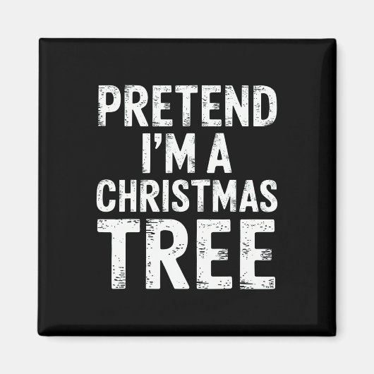 Pretend I'm A Christmas Tree Xmas Pajamas Costume マグネット (正面)