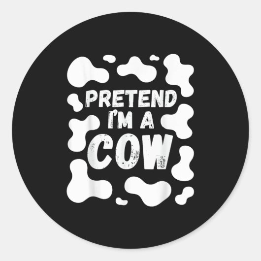 Pretend I'm A Cow Funny Halloween ラウンドシール (正面)