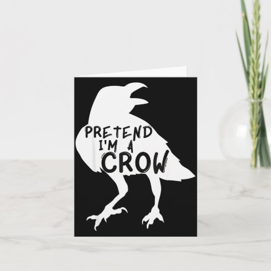 Pretend I'm A Crow Funny Lazy Halloween Costume カード (正面)