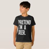 Pretend I'm A Deer Funny Halloween Party Costume  Tシャツ (正面フル)