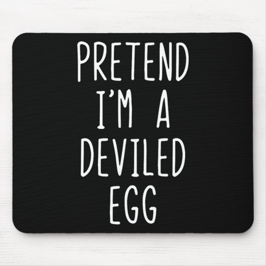 Pretend I'm A Deviled Egg Costume Halloween Lazy A マウスパッド (正面)