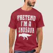 Pretend I'm A Dinosaur Tシャツ (正面)