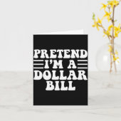 Pretend I'm A Dollar Bill - Unique Funny Halloween カード (黄色い花)