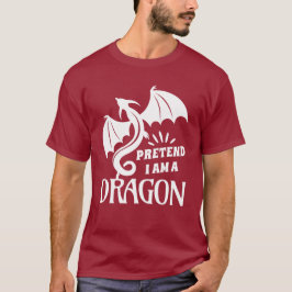 Pretend I'm A Dragon Tシャツ