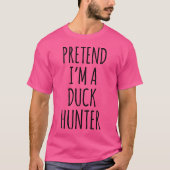 Pretend I'M A Duck Hunter Funny Halloween Animal Tシャツ (正面)