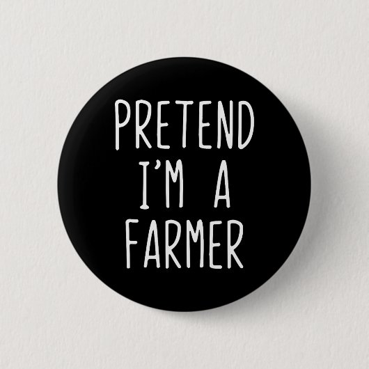 Pretend I'm A Farmer Costume Halloween Funny Lazy  缶バッジ (正面)