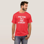 Pretend I'm A Fire Hydrant Halloween Costume Tシャツ (正面フル)