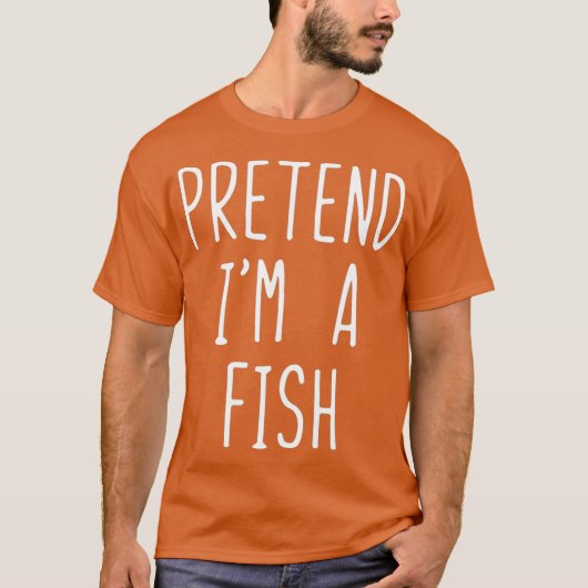 Pretend Im A Fish Costume Halloween Lazy Easy Tシャツ (正面)