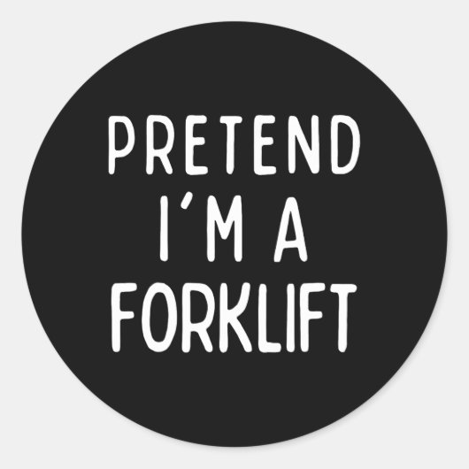 Pretend I'm A Forklift Matching Costume Funny Hall ラウンドシール (正面)
