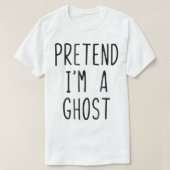 Pretend Im A Ghost Costume Halloween Lazy Easy  Tシャツ (デザイン正面)