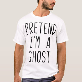 Pretend Im A Ghost Costume Halloween Lazy Easy  Tシャツ