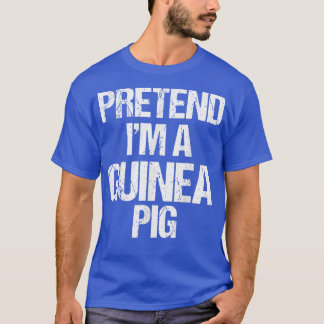 Pretend I'm A Guinea Pig Costume Funny Lazy Hallow Tシャツ