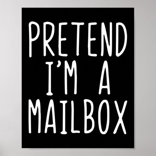 Pretend I'm A Mailbox Costume Halloween Lazy Mail- ポスター (正面)