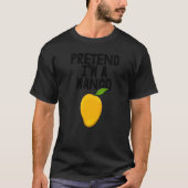Pretend I'm A Mango Dabbing Funny Mango Fruit Love Tシャツ (正面)