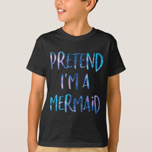 Pretend I'm A Mermaid Lazy Funny Mermaid Halloween Tシャツ (正面)
