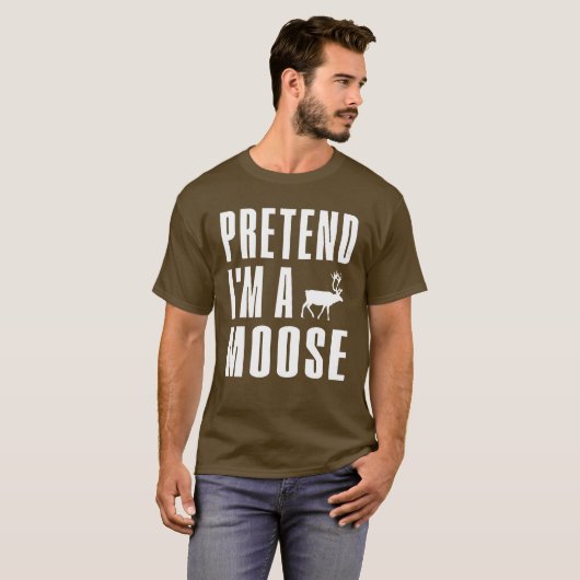 Pretend I'm A Moose Tシャツ (正面フル)