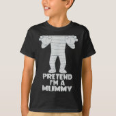 Pretend I'm A Mummy Funny Lazy Halloween Costume  Tシャツ (正面)