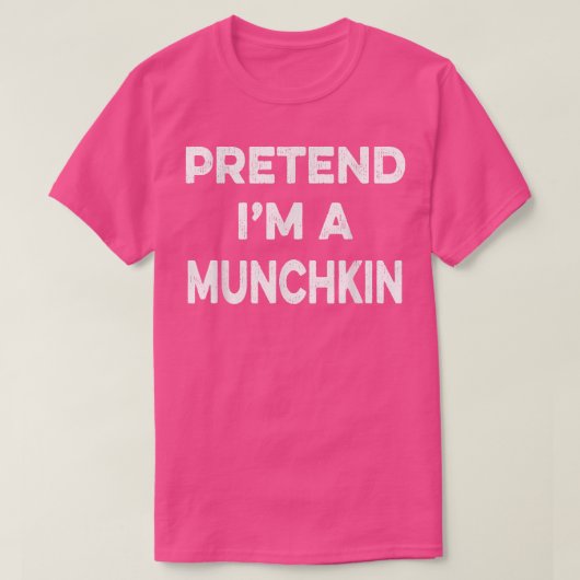Pretend I'm A Munchkin Easy Cheap Matching Hallowe Tシャツ (デザイン正面)